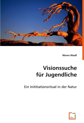 Visionssuche für Jugendliche: Ein Inititiationsritual in der Natur