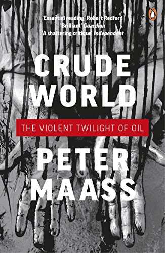 Crude World: The Violent Twilight of Oil von Penguin