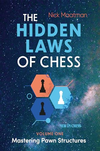 The Hidden Laws of Chess: Mastering Pawn Structures von New in Chess