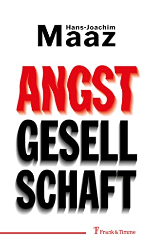 Angstgesellschaft von Frank & Timme