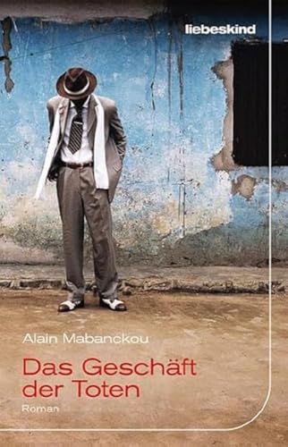 Das Geschäft der Toten: Roman Das Geschäft der Toten: Roman von Liebeskind