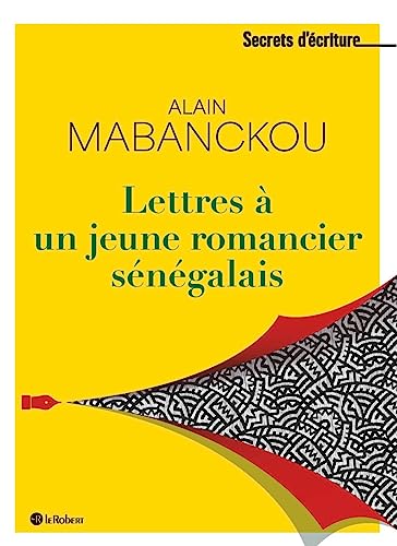 Lettres à un jeune romancier sénégalais von LE ROBERT