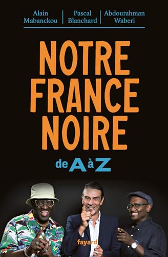 Notre France noire: De A à Z von FAYARD