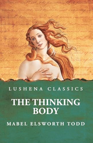 The Thinking Body von Lushena Books