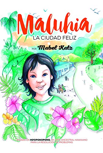 MALUHIA: LA CIUDAD FELIZ
