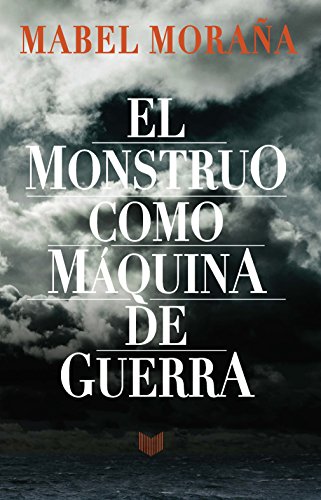 El monstruo como máquina de guerra El monstruo como máquina de guerra von Redbook Ediciones