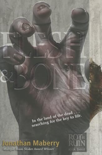 Flesh & Bone (Volume 3) (Rot & Ruin, Band 3)