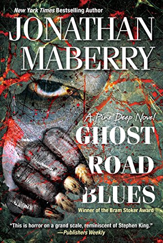 Ghost Road Blues (A Pine Deep Novel, Band 1)