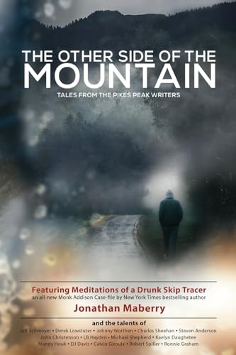 The Other Side of the Mountain: Tales from the Pikes Peak Writers The Other Side of the Mountain: Tales from the Pikes Peak Writers von Pikes Peak Writers