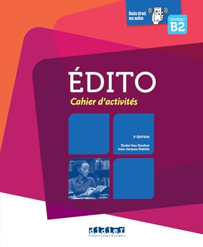 Édito B2 - édition 2015-2018 - Cahier + CD: Cahier d'activités von DIDIER