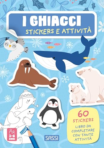 I ghiacci. Stickers e attività. Ediz. a colori (Sassi junior) von Sassi