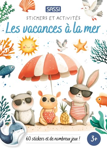 Stickers et activités - Les vacances à la mer: 60 stickers et de nombreux jeux ! von SASSI