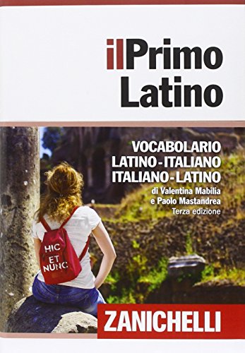 Il primo latino. Vocabolario latino-italiano, italiano-latino