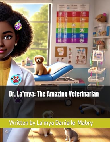 Dr. La'mya: The Amazing Veterinarian von SharonKingWorldWide Publishing