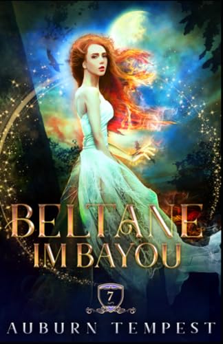 Beltane im Bayou (Misty's Magie und Chaos, Band 7) von Dauntless Publishing Inc.
