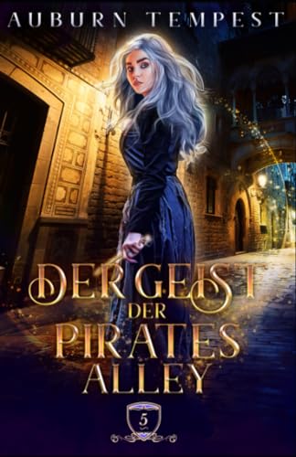 Der Geist der Pirates Alley (Misty's Magie und Chaos, Band 5)