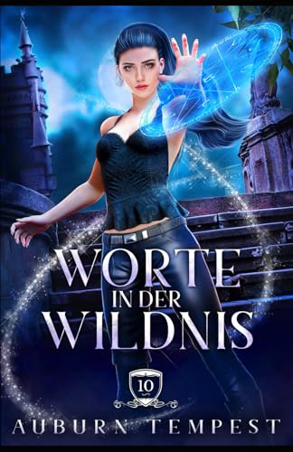 Worte in der Wildnis (Misty's Magie und Chaos, Band 10) von Dauntless Publishing Inc.