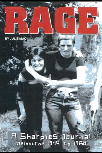 RAGE - A Sharpies Journal Melbourne 1974-1980 von Thorpe-Bowker