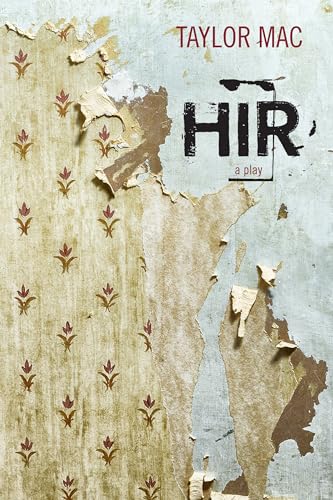 Hir: A Play von Northwestern University Press