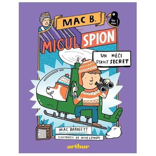 Mac B. Micul Spion 3. Un Meci Strict Secret von Arthur