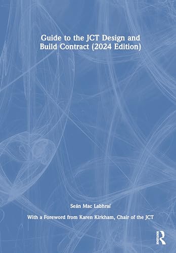 Guide to the Jct Design and Build Contract - 2024 Edition von Routledge