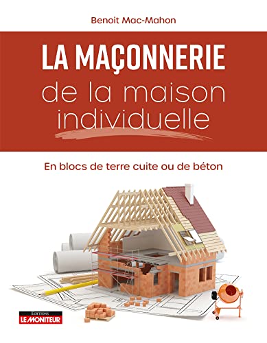Maçonnerie de la maison individuelle: En blocs de terre cuite ou de béton