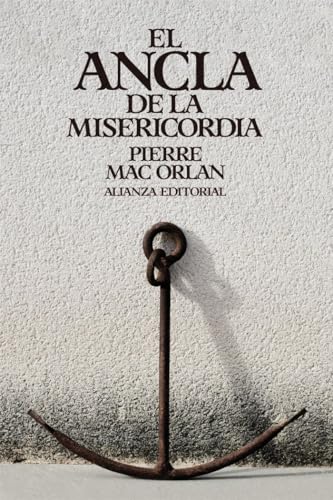 El Ancla de la Misericordia (El libro de bolsillo - Literatura) von Alianza Editorial