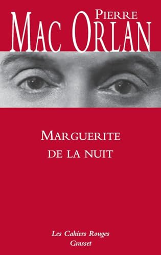 Marguerite de la nuit: Suivi de A l'hôpital Marie-Madeleine (Les Cahiers Rouges)