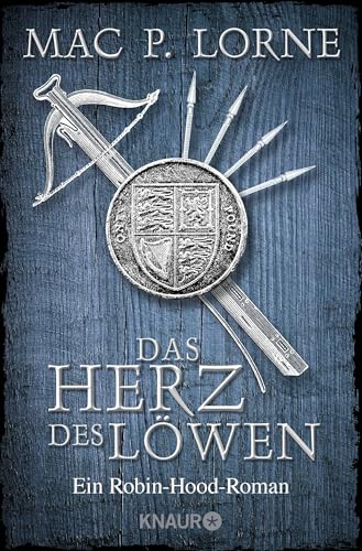 Das Herz des Löwen: Ein Robin-Hood-Roman von Droemer Knaur*