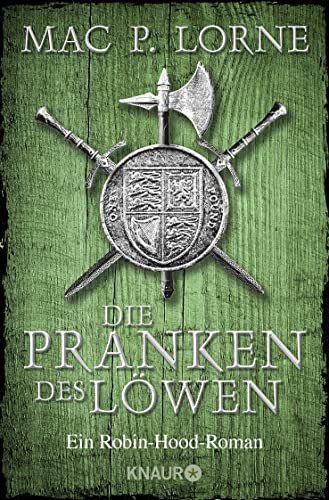 Die Pranken des Löwen: Ein Robin-Hood-Roman