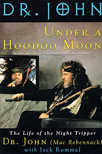 Under a Hoodoo Moon: The Life of the Night Tripper von Griffin