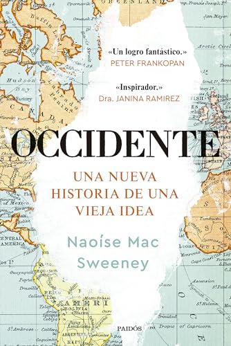 Occidente: Una nueva historia de una vieja idea (Contextos) von Ediciones Paidós