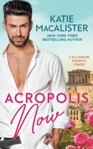 Acropolis Now: A Billionaire Romantic Comedy von Fat Cat Books