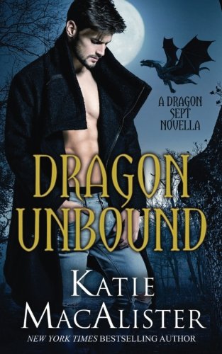 Dragon Unbound: A Dragon Septs Novella Dragon Unbound: A Dragon Septs Novella