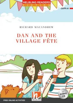 Helbling Readers Red Series, Level 1 / Dan and the Village Fete, m. 1 Audio-CD, 2 Teile: Helbling Readers Red Series / Level 1 (A1)