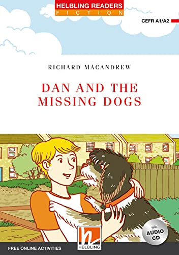 Helbling Readers Red Series, Level 2 / Dan and the Missing Dogs: Helbling Readers Red Series / Level 2 (A1/A2) von HELBLING