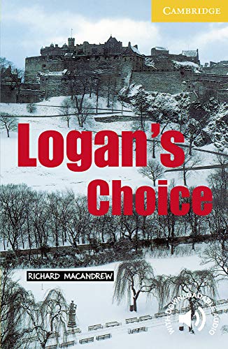 Logan's Choice Level 2 (Cambridge English Readers)