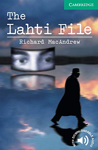 The Lahti File Level 3 (Cambridge English Readers) von Cambridge University Press