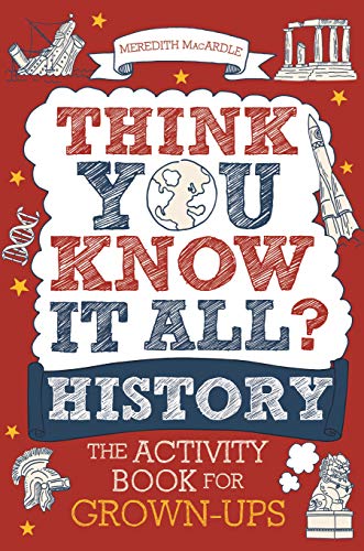 Think You Know It All? History: The Activity Book for Grown-Ups von Michael O'Mara Books