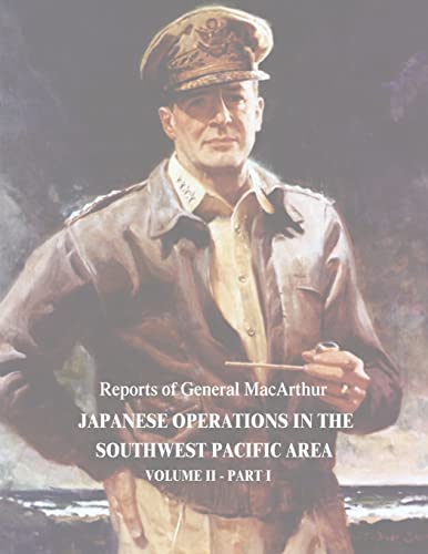 Japanese Operations in the Southwest Pacific Area: Volume II - Part I (Reports of General MacArthur, Band 2)