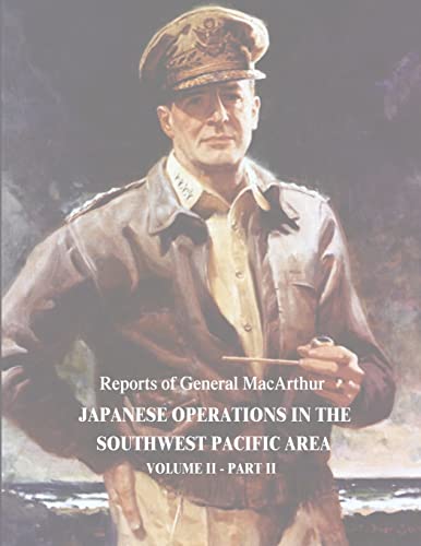 Japanese Operations in the Southwest Pacific Area: Volume II - Part II (Reports of General MacArthur, Band 2) von Createspace Independent Publishing Platform