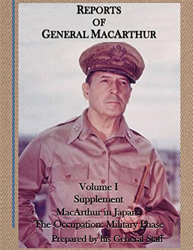 Reports of General MacArthur: MacArthur in Japan: The Occupation: Military Phase Volume 1 Supplement Reports of General MacArthur: MacArthur in Japan: The Occupation: Military Phase Volume 1 Supplement von St. John's Press