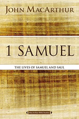 1 Samuel: The Lives of Samuel and Saul (MacArthur Bible Studies) von Thomas Nelson
