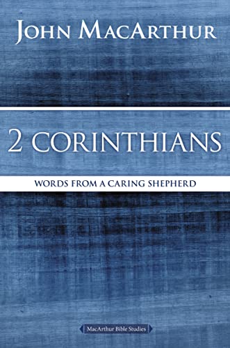 2 Corinthians: Words from a Caring Shepherd (MacArthur Bible Studies) von Thomas Nelson