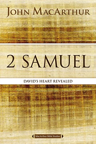 2 Samuel: David's Heart Revealed (MacArthur Bible Studies)