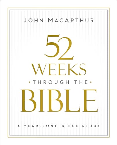 52 Weeks through the Bible: A Year-Long Bible Study for Men and Women von HarperChristian Resources