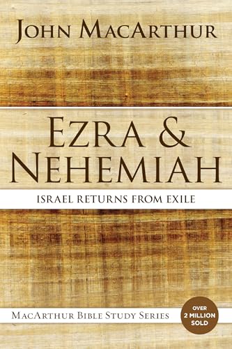 Ezra and Nehemiah: Israel Returns from Exile (MacArthur Bible Studies) von HarperChristian Resources