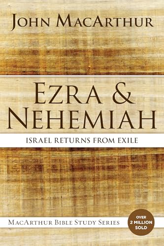 Ezra and Nehemiah: Israel Returns from Exile (MacArthur Bible Studies) von Thomas Nelson