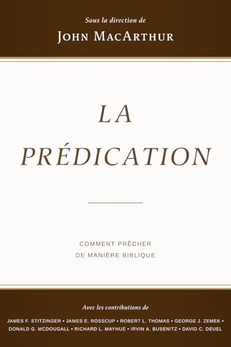 La prédication: Comment prêcher de manière biblique von Éditions Impact