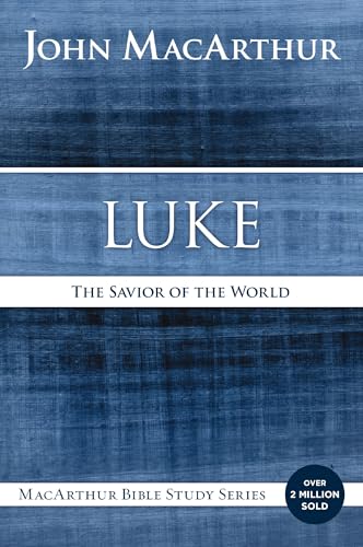 Luke: The Savior of the World (MacArthur Bible Studies) von HarperChristian Resources